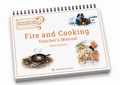 Fire and Cooking Teacher's Manual (Pilot Edition) (digital PDF download)